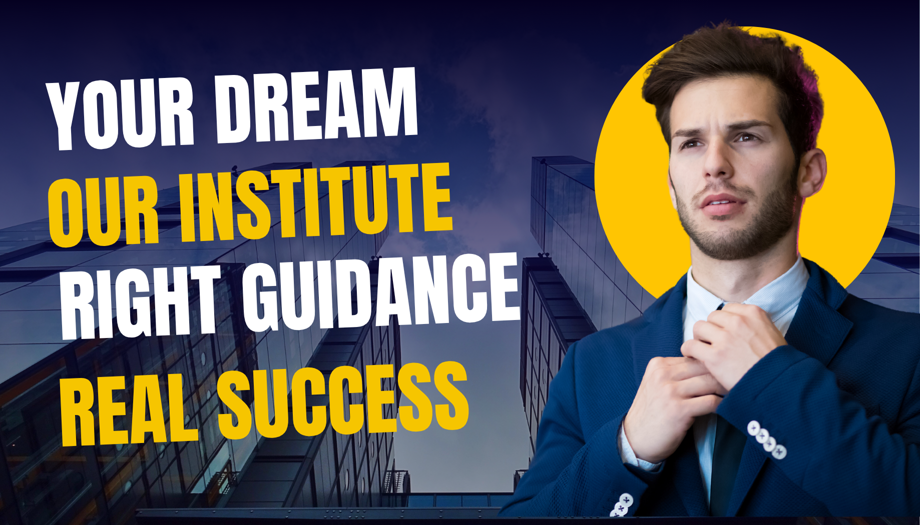 Motivational banner promoting the right institute and guidance for career success